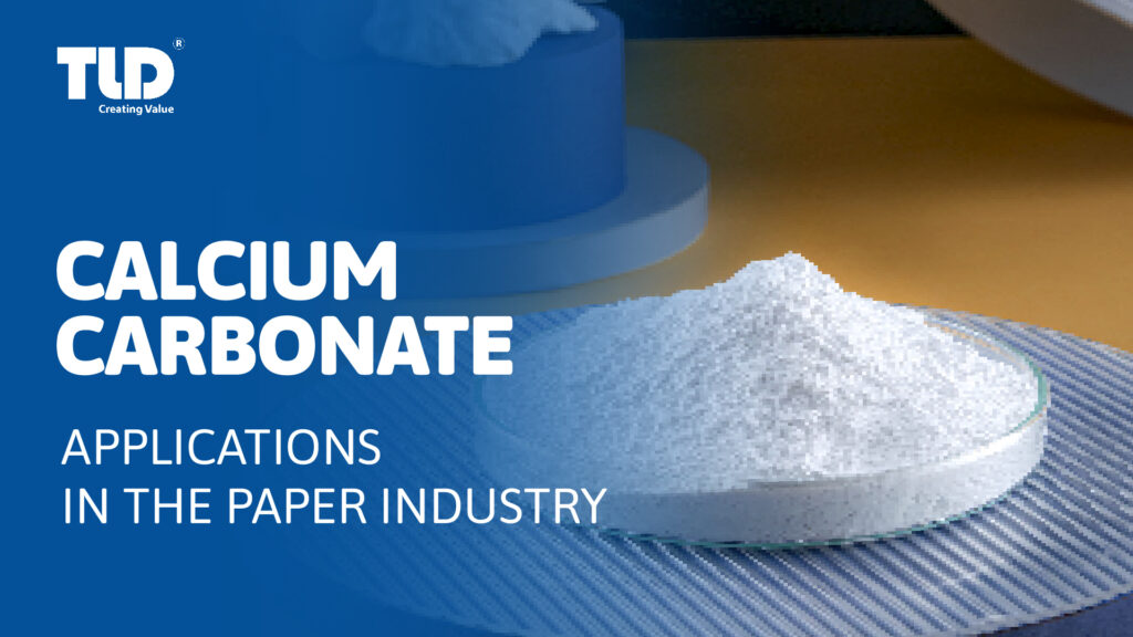 Applications Of Calcium Carbonate In The Paper Industry